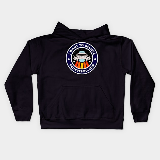 I want to believe! Kids Hoodie by Believe Podcast